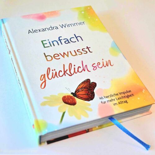 Buch: Einfach bewusst glücklich sein – 46 Impulse für mehr Leichtigkeit